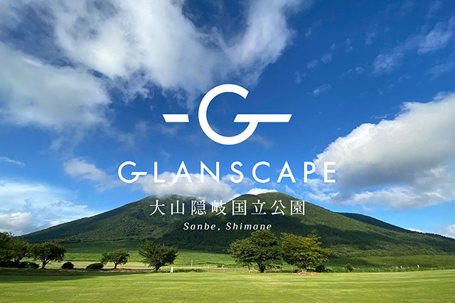 GLANSCAPE大山隠岐国立公園 Sanbe,Shimane